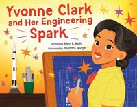 bokomslag Yvonne Clark and Her Engineering Spark