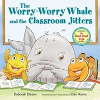 bokomslag The Worry-Worry Whale and the Classroom Jitters