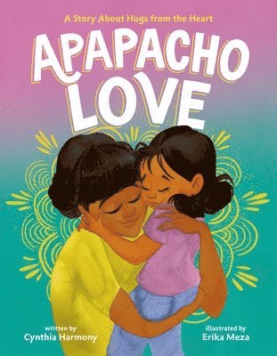 Cynthia Harmony - Apapacho Love, Inbunden