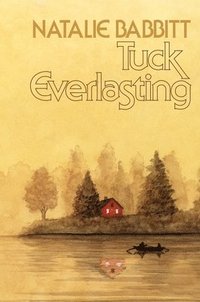 bokomslag Tuck Everlasting, 50th Anniversary Edition