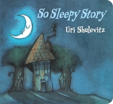Uri Shulevitz - So Sleepy Story, Kartonnage