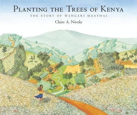 Claire A. Nivola, Claire A Nivola - Planting the Trees of Kenya, Inbunden