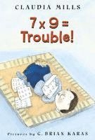 Claudia Mills - 7 X 9 = Trouble!, Häftad