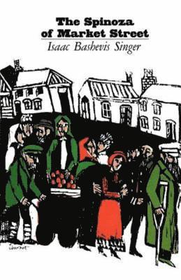 Isaac Bashevis Singer - Spinoza of Market Street and Other Stories, Häftad