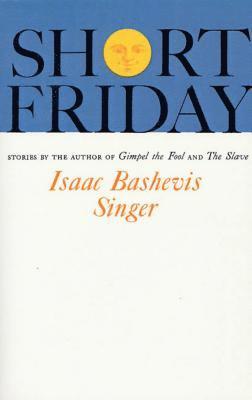 Isaac Bashevis Singer - Short Friday, Häftad