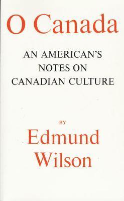 bokomslag O Canada: An American's Notes on Canadian Culture