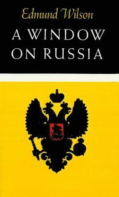 Edmund Wilson - A Window on Russia: For the Use of Foreign Readers, Häftad