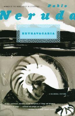 Pablo Neruda - Extravagaria: A Bilingual Edition, Häftad