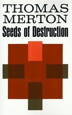 Thomas Merton - Seeds of Destruction, Häftad