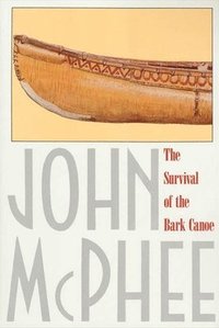 bokomslag The Survival of the Bark Canoe