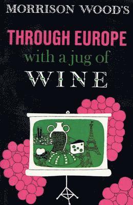 Through Europe with a Jug of Wine 1