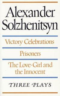 bokomslag Three Plays: Victory Celebrations, Prisoners, The Love-Girl and the Innocent