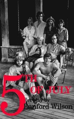 Fifth of July: A Play 1