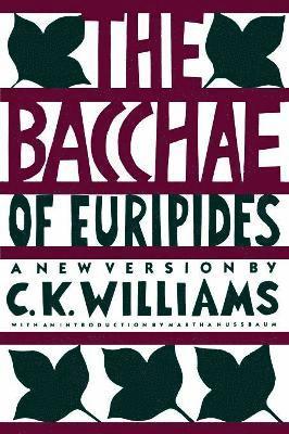 C K Euripides - Bacchae of Euripides, Häftad