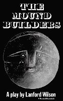bokomslag The Mound Builders: A Play
