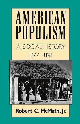 Jr. McMath, Robert C., Eric Foner - American Populism: A Social History 1877-1898, Häftad