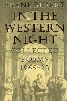 In the Western Night: Collected Poems 1965-90 1