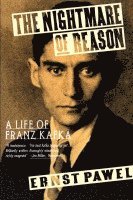 bokomslag The Nightmare of Reason: A Life of Franz Kafka