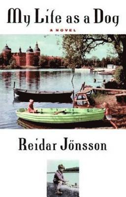 Reidar Jonsson - My Life as a Dog, Häftad