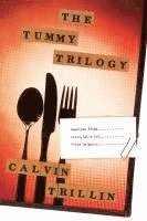 The Tummy Trilogy: American Fried; Alice, Let's Eat; Third Helpings 1