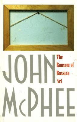 John McPhee - The Ransom of Russian Art, Häftad. Tillgänglighet: Lägg i varukorg
