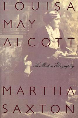 Martha Saxton - Louisa May Alcott: A Modern Biography, Häftad