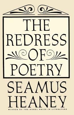 Seamus Heaney - The Redress of Poetry, Häftad