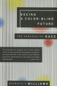 bokomslag Seeing a Color-Blind Future: The Paradox of Race