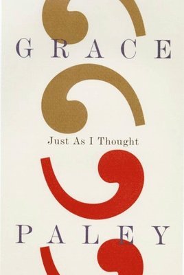 Grace Paley - Just as I Thought, Häftad
