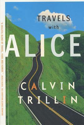 Calvin Trillin - Travels with Alice, Häftad