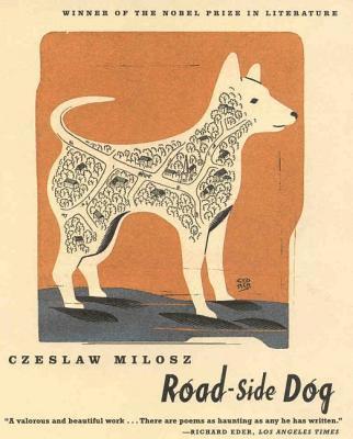 Czeslaw Milosz, Robert Hass - Road-Side Dog, Inbunden