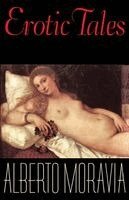 Alberto Moravia - Erotic Tales: Stories, Häftad