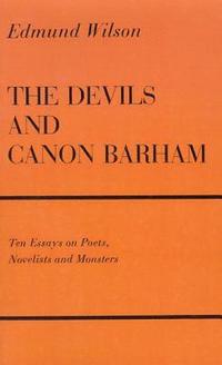bokomslag The Devils and Canon Barham: Ten Essays on Poets, Novelists and Monsters