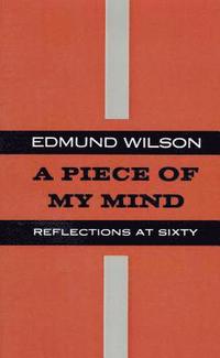bokomslag A Piece of My Mind: Reflections at Sixty
