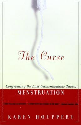 bokomslag The Curse: Confronting the Last Unmentionable Taboo: Menstruation