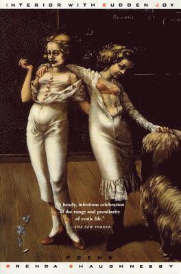 Brenda Shaughnessy - Interior with Sudden Joy: Poems, Häftad