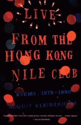 Live from the Hong Kong Nile Club: Poems: 1975-1990 1