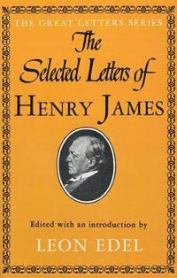 bokomslag The Selected Letters of Henry James