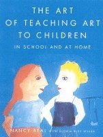 bokomslag The Art of Teaching Art to Children