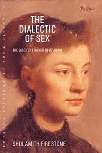 bokomslag The Dialectic of Sex