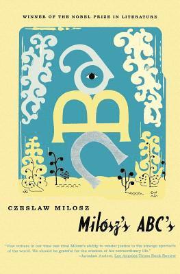 Czeslaw Milosz - Milosz's Abc's, Häftad
