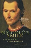 bokomslag Niccolo's Smile: A Biography of Machiavelli