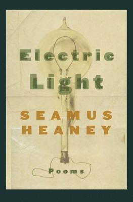 Seamus Heaney - Electric Light: Poems, Häftad