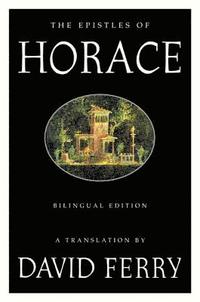 bokomslag The Epistles of Horace (Bilingual Edition)