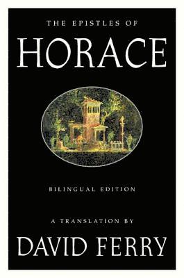 Horace - The Epistles of Horace (Bilingual Edition), Häftad