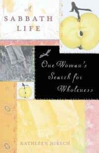 bokomslag A Sabbath Life: One Woman's Search for Wholeness