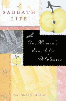 bokomslag A Sabbath Life: One Woman's Search for Wholeness