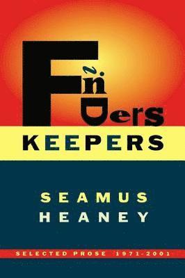 Finders Keepers: Selected Prose 1971-2001 1