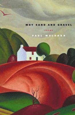 Paul Muldoon - Moy Sand and Gravel, Häftad
