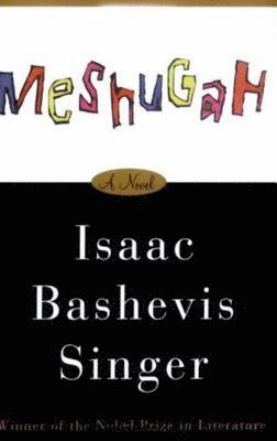 Isaac Bashevis Singer - Meshugah, Häftad